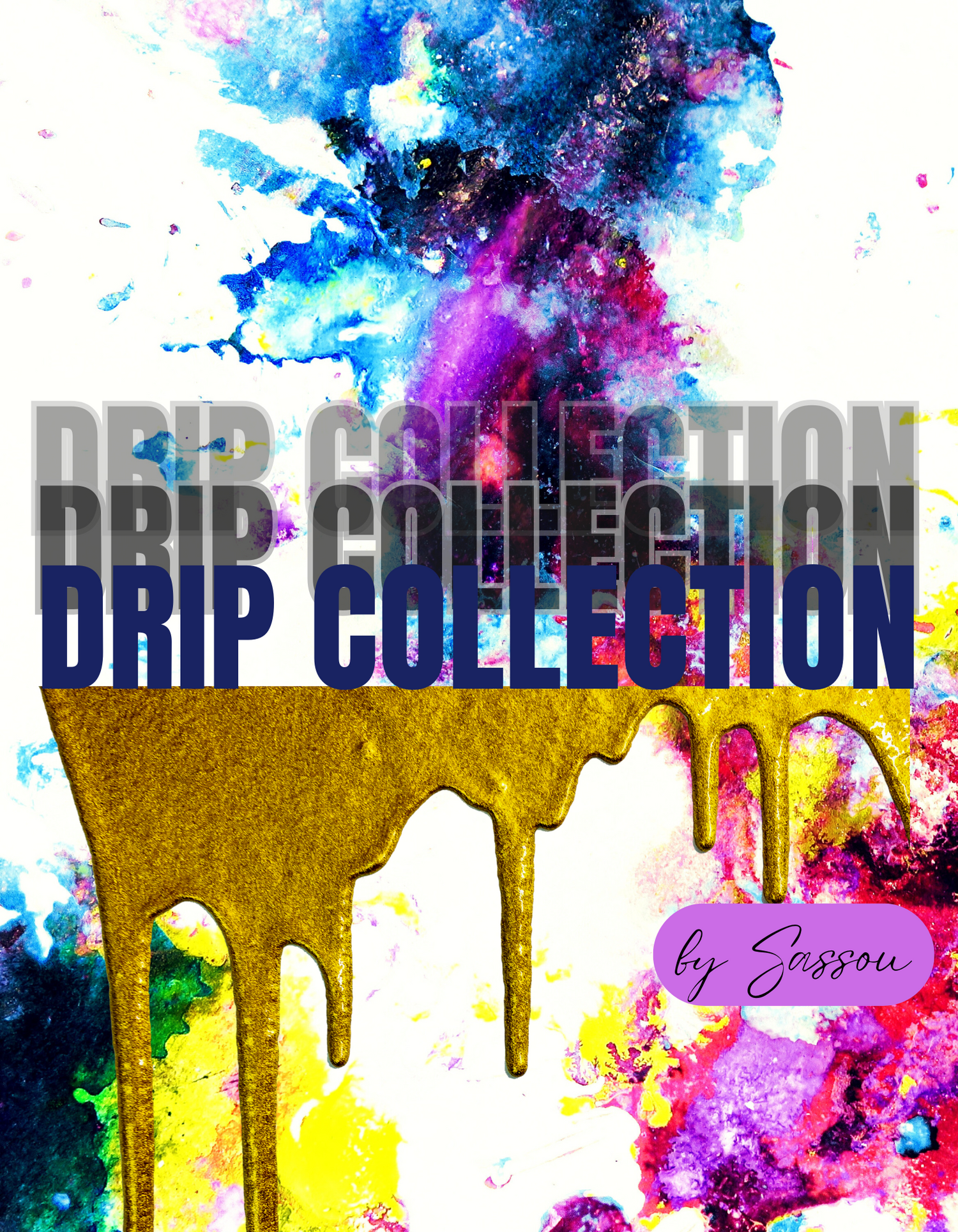 DRIP COLLECTION